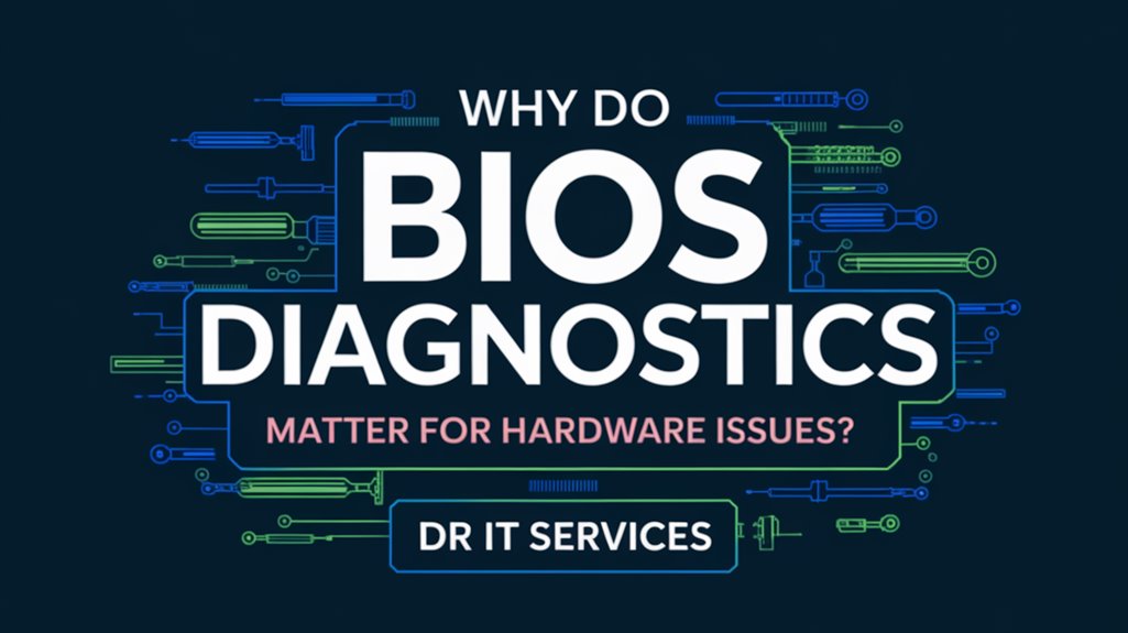 bios diagnostics identify hardware issues