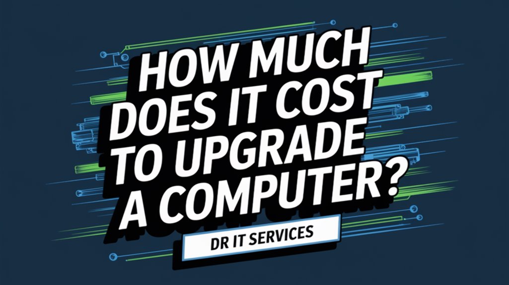 computer upgrade cost estimate