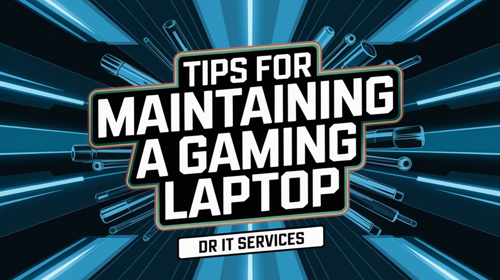 gaming laptop care tips