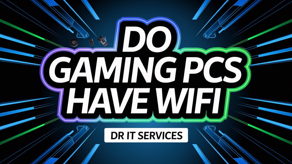 gaming pcs may include wifi