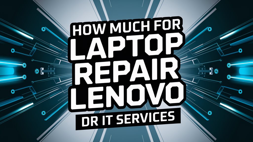 lenovo laptop repair costs