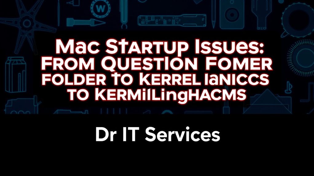 mac startup problems troubleshooting 7t16s Mac Startup Issues: From Question Mark Folder to Kernel Panics (Birmingham)