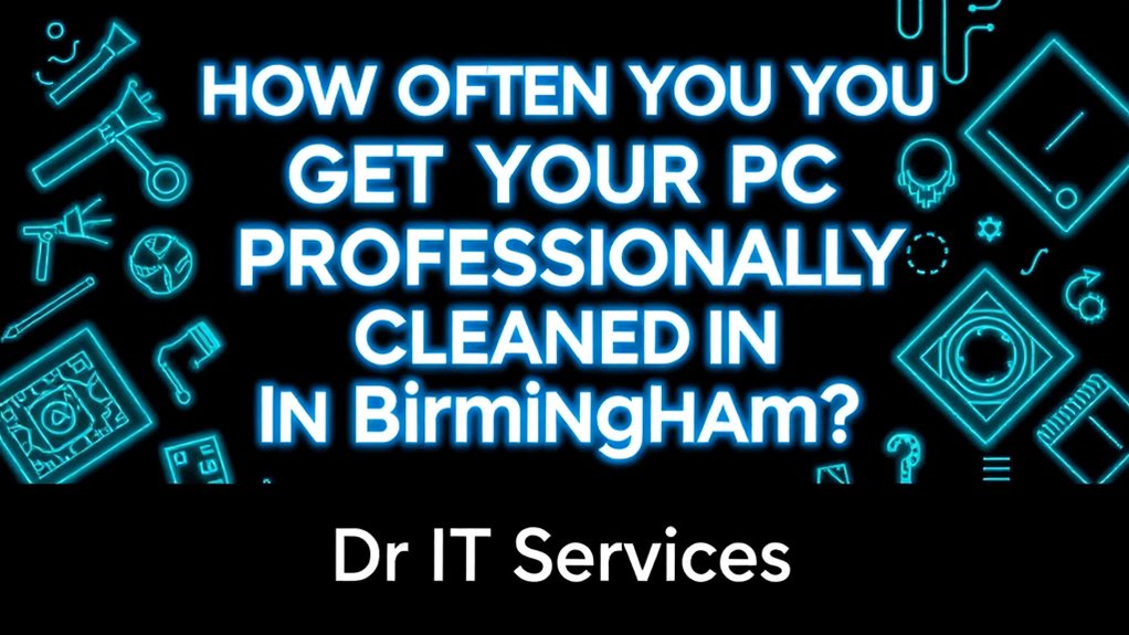 pc cleaning frequency birmingham ypy0s How Often Should You Get Your PC Professionally Cleaned in Birmingham?