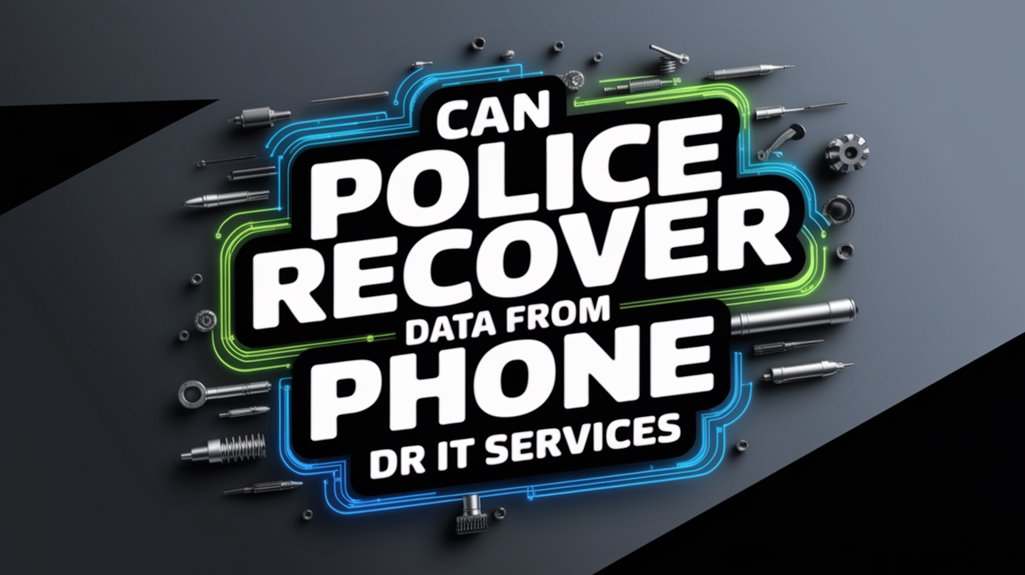 police can recover data