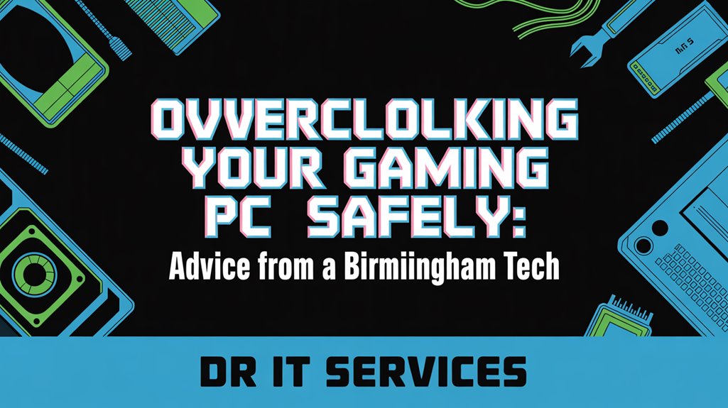 safe overclocking tips birmingham