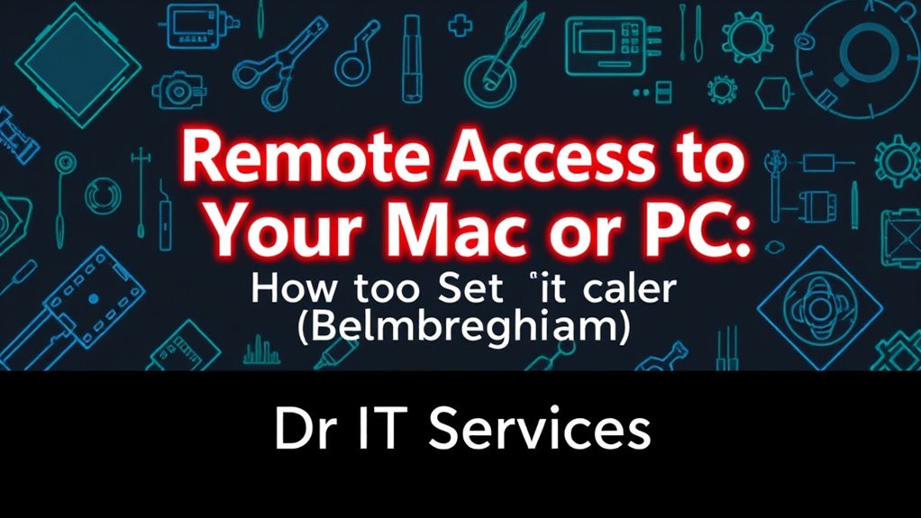 Remote Access to Your Mac or PC: How to Set It Up Securely (Birmingham)