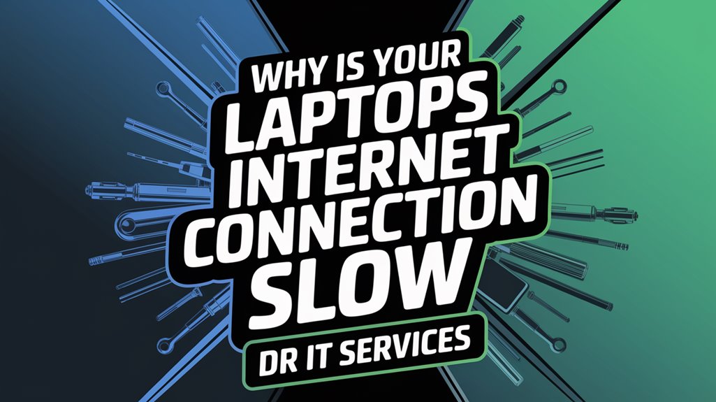 slow laptop internet connection