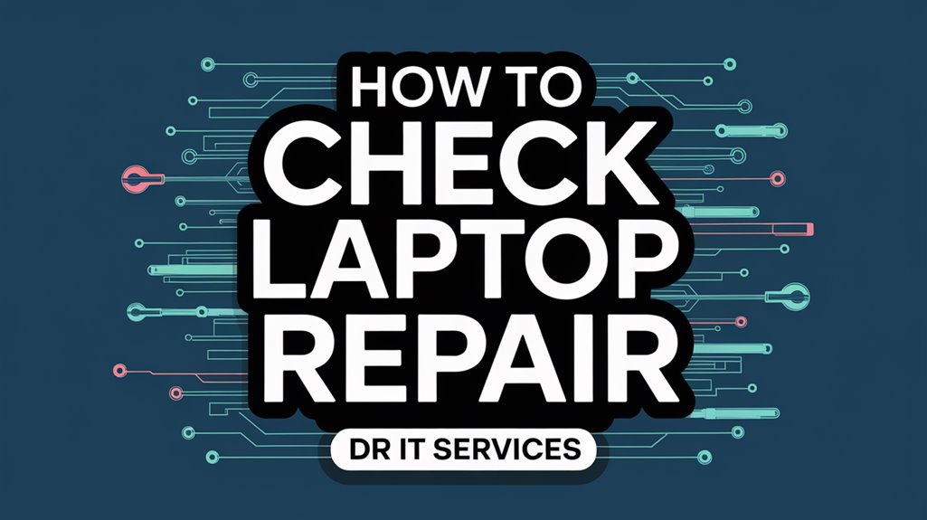 verify laptop functionality post repair