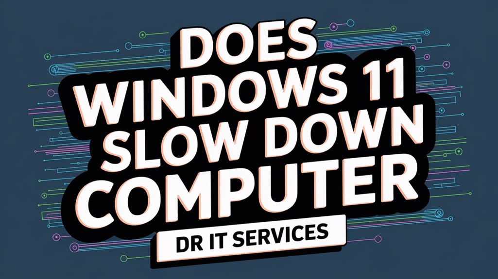 windows 11 performance concerns